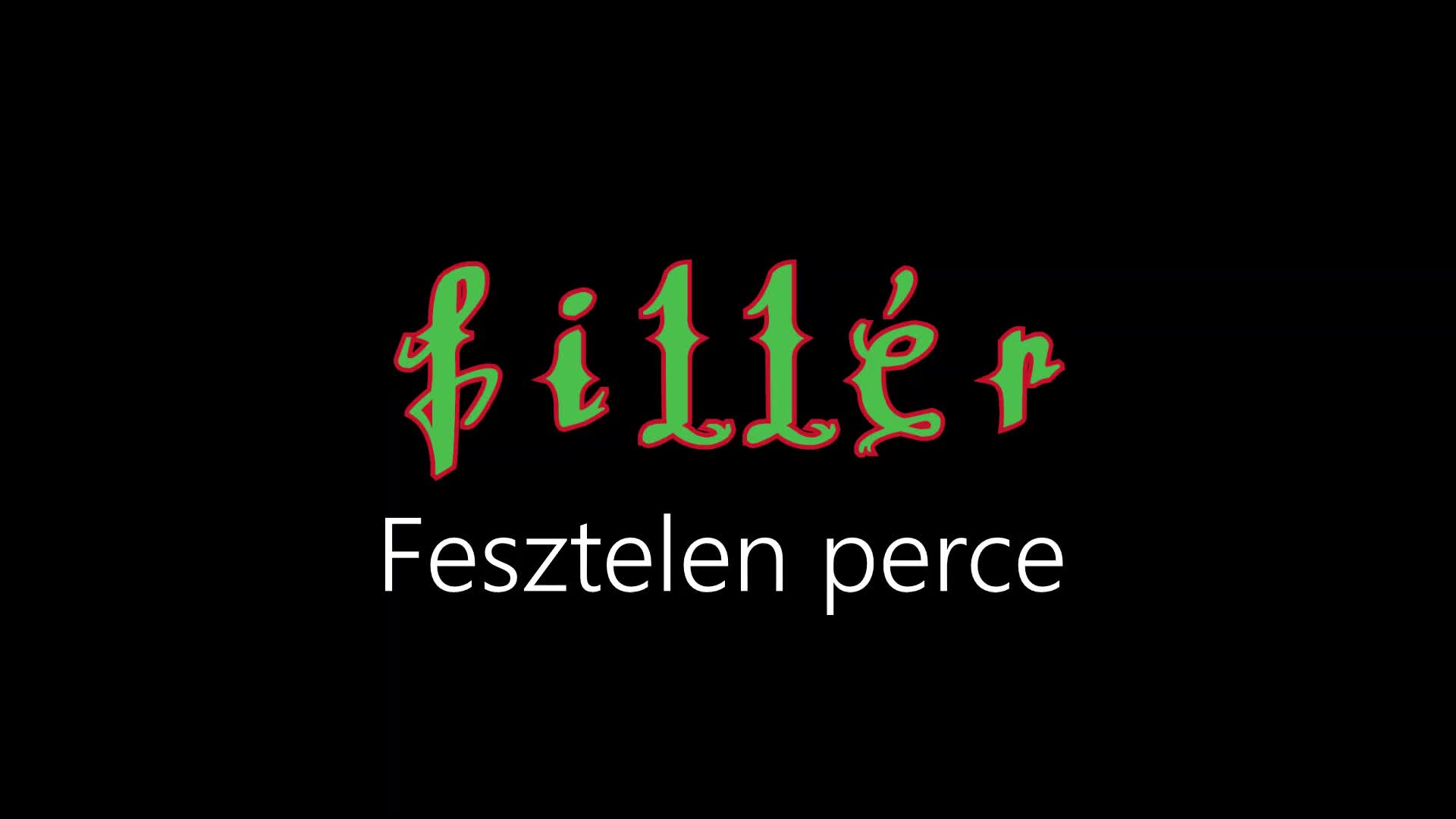 Fillér ¦ Fesztelen perce (hivatalos audió)