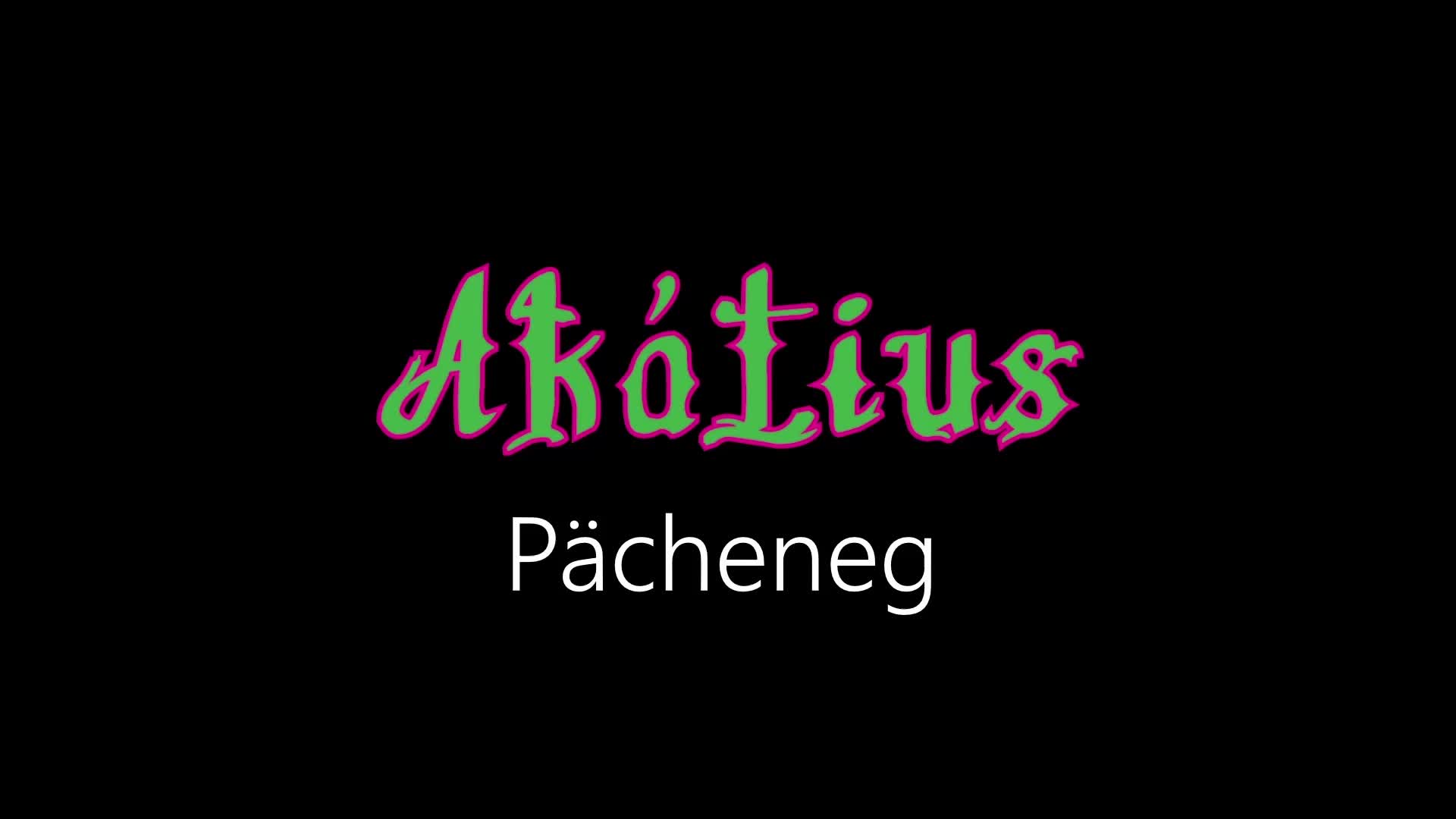 Akátius ¦ Pächeneg (officiäł auđió) Akátius ¦ Pächeneg (officiäł auđió)
