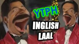 YTPH - Inglish LAAL