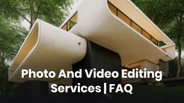 Photo And Video Editing Services  FAQ