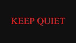 Creepypasta: Keep Quiet