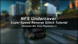 NFS: Undercover - Super Speed Reverse Glitch Tutorial (Nintendo Wii, Sony PlayStation 2)