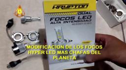 MODIFICACION FOCOS HYPER LED CHAFAS