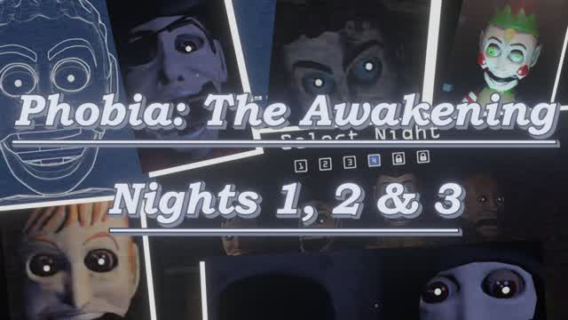Phobia - The Awakening (Version 2.1.0) Nights 1, 2 & 3(fr_en)