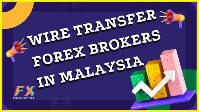 Wire Transfer Forex Brokers In Malaysia - Forex Brokers
