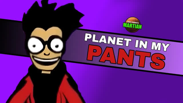 Planet in my pants
