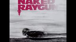 Naked Raygun - Walk in Cold