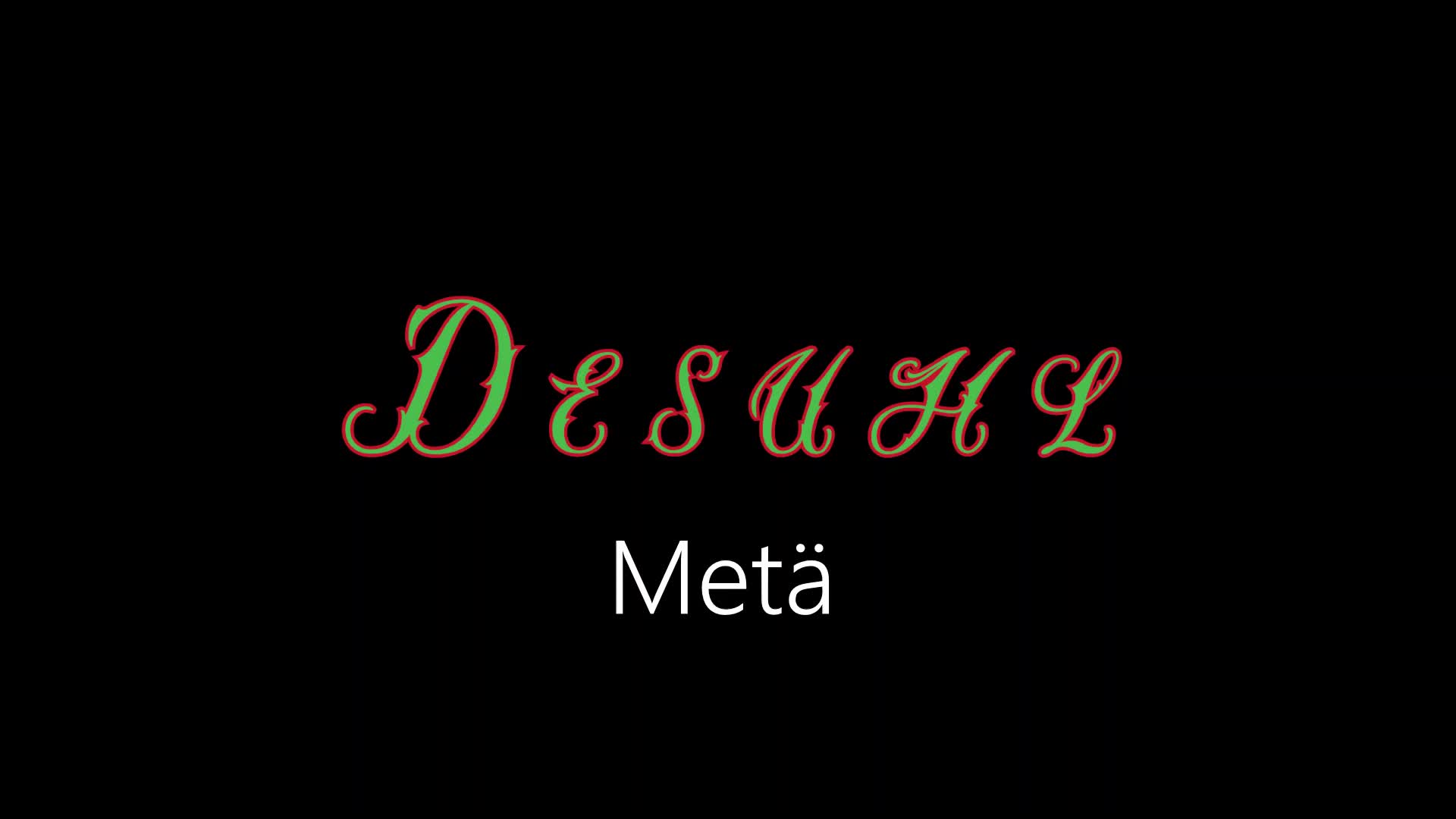 Desuhl ¦ Metä (officiäl audió)