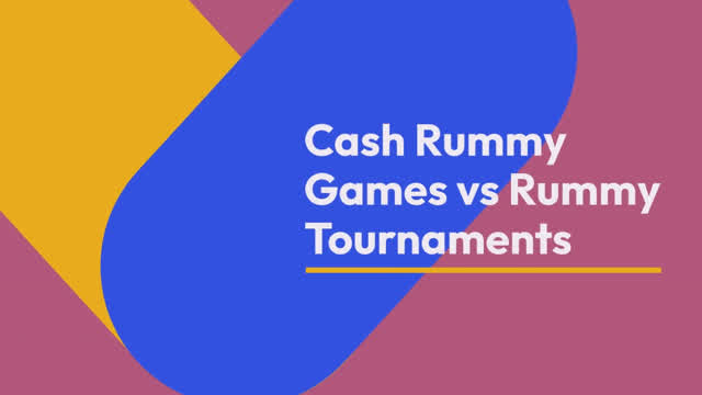 Cash Rummy Games vs Rummy Tournaments Which One is the Better Option