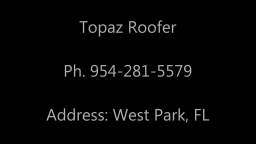 Topaz Roofer West Park