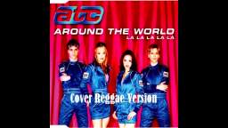 Around The World La La La ATC High Tone