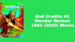 End Credits #2 Wonder Woman 1984 (2020) Movie