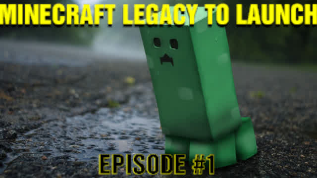Minecraft Legacy to Launch #1