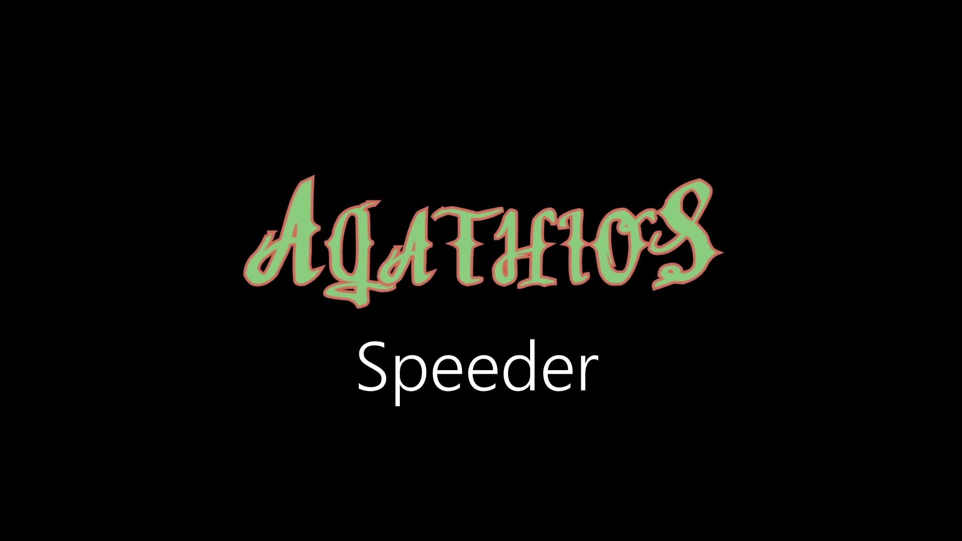 Agathios ¦ Speeder (official audio) Agathios ¦ Speeder (official audio)