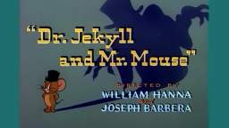 Tom and Jerry - 030 - Dr. Jekyll and Mr. Mouse