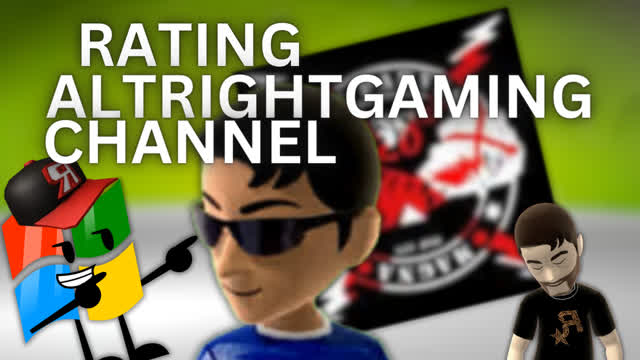 Rating AltRightGamings Channel Again
