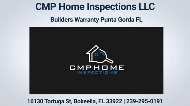 CMP Home Inspections LLC - Builders Warranty in Punta Gorda, FL
