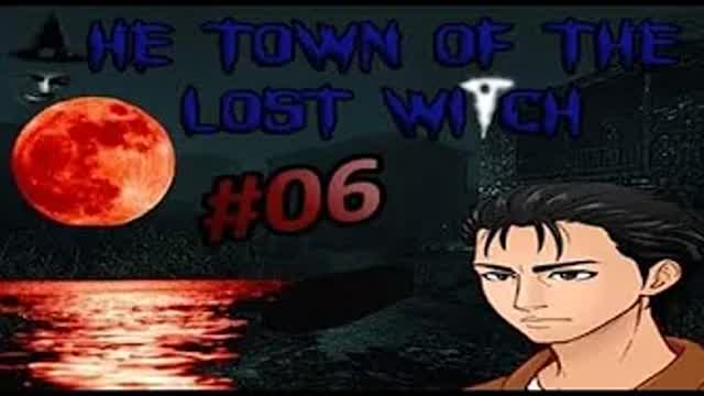 The Town of The Lost Witch Ep. 06 Tutorial para ser pobre