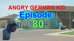 AGK episode #80 - Angry german kid goes to military school