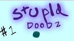 Stoopid Doodz Shortz #1