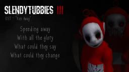 Slendytubbies 3 Soundtrack Run Away- Lyrics