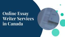 Online Essay Writer Services in Canada