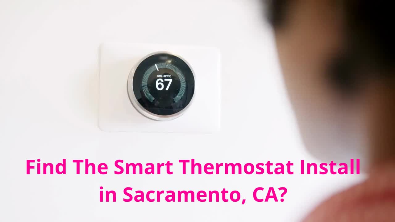 Perma Services - Smart Thermostat Install in Sacramento, CA