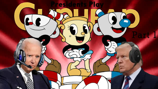 Presidents Play Cuphead Part 1