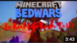 Bedwars In Real Life Rush Part 1