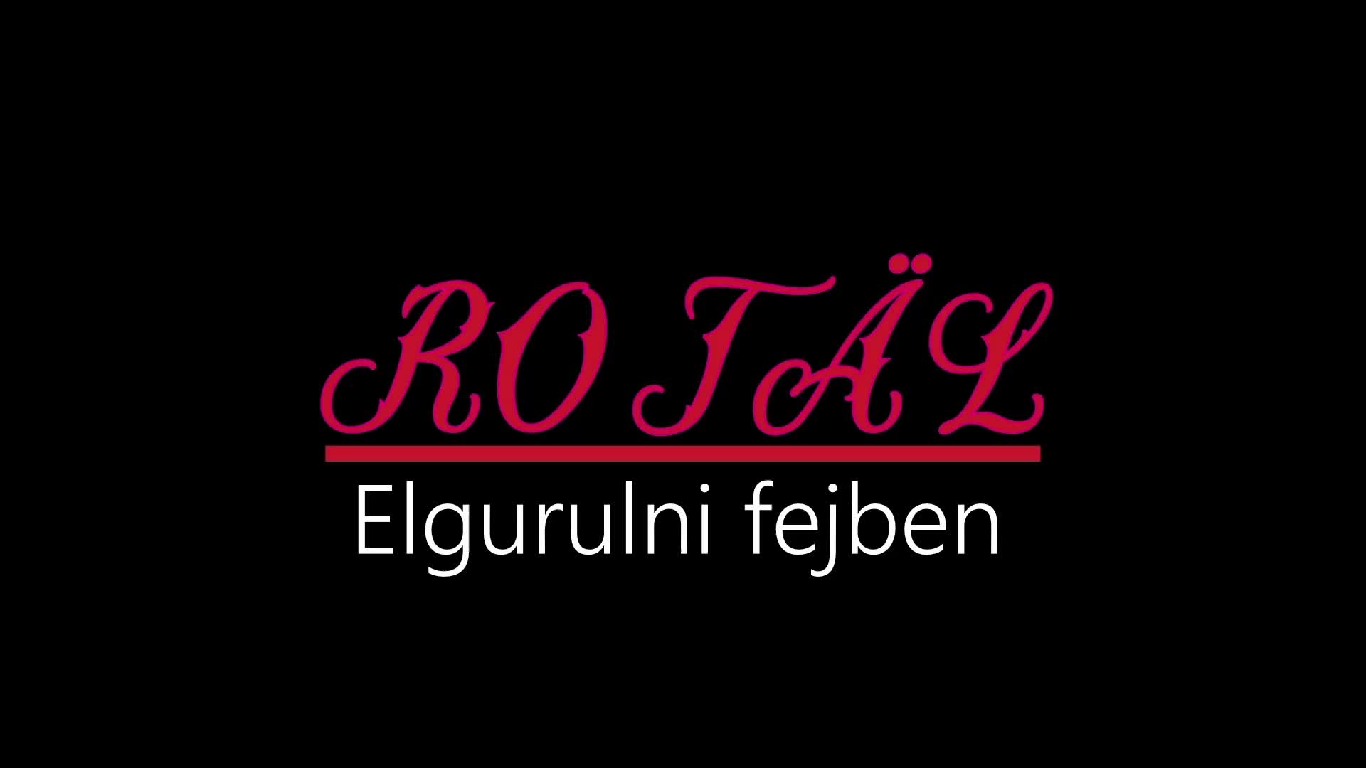 Rotäl ¦ Elgurulni fejben (hivatalos audió) Rotäl ¦ Elgurulni fejben (hivatalos audió)