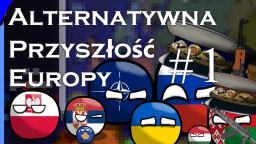,,Alternatywna Przyszłość Europy" (APE) - Początek | #1 | REUPLOAD VidLii