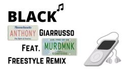 Black by Anthony Giarrusso Feat MurderMink Freestyle Remix