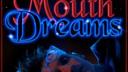 Mouth Dreams Secret Message