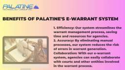 Upgrade to the Best E-Warrant System with Palatine Technology Group