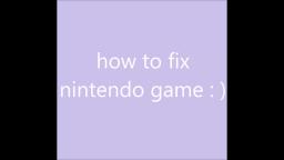 how to fix nintendo game