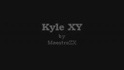 KYLE XY - [Doblaje Loquendo - PARODIA]