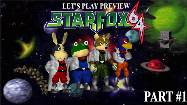 Lets Play Star Fox 64 (Preview, Part 1)