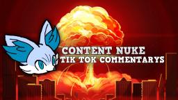 CONTENT NUKE : TIK TOK COMMENTATOR