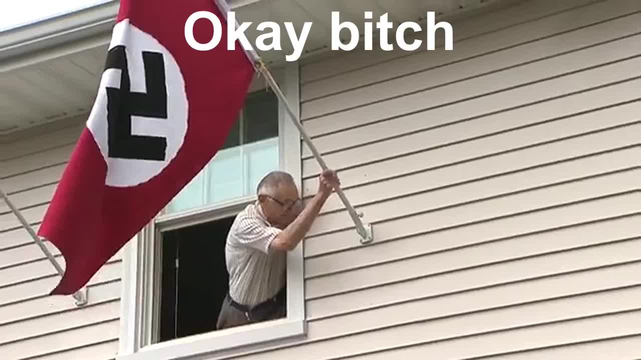 FLY YOUR FLAGS Okay bitch