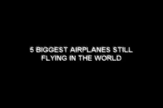 5 biggest planes in the world