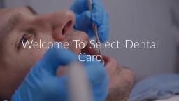 Select Dental Care : Dentist Near Me (954-752-9065)