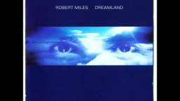Robert Miles - Fable (Dream Version)