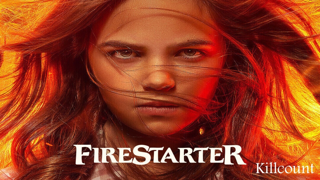 Firestarter (2022) Killcount