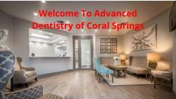 Advanced Dentistry of Coral Springs : Certified Dentist in Coral Springs, FL