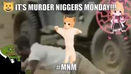 Murder Niggers Monday