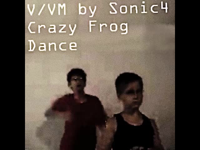 V/VM Crazy Frog Dance