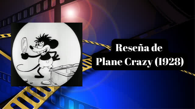 Reseña de Plane Crazy (1928)