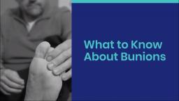 What To Know About Bunions