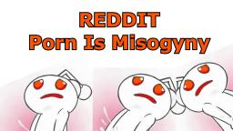 Reddit Porn Is Misogyny