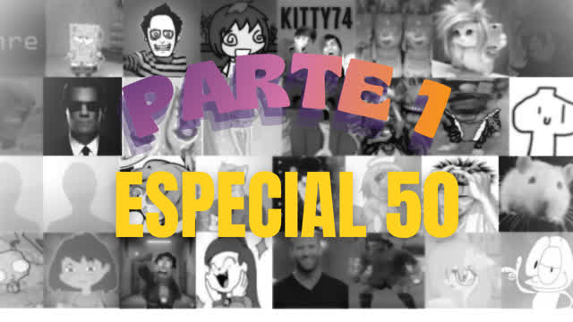 ESPECIAL 50 - PARTE 1